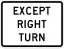 Except Right Turn