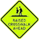 W6-2-M1 RAISED CROSSWALK AHEAD